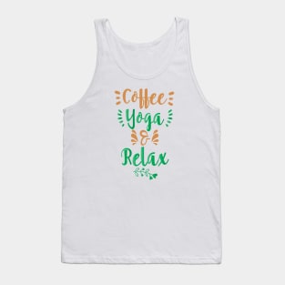 COFFEE YOGA AND RELAX || LIFESTYLE QUOTES Tank Top